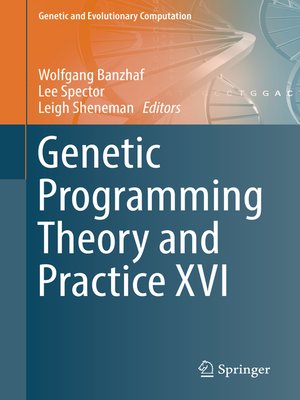 cover image of Genetic Programming Theory and Practice XVI